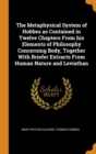 The Metaphysical System of Hobbes as Contained in Twelve Chapters from His Elements of Philosophy Concerning Body, Together with Briefer Extracts from Human Nature and Leviathan - Book