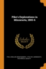 Pike's Explorations in Minnesota, 1805-6 - Book