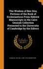 The Wisdom of Ben Sira; Portions of the Book of Ecclesiasticus from Hebrew Manuscripts in the Cairo Genizah Collection Presented to the University of Cambridge by the Editors - Book