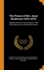 The Poems of Mrs. Anne Bradstreet (1612-1672) : Together With her Prose Remains ; With an Introduction by Charles Eliot Norton - Book