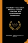 Aristotle de Sensu and de Memoria; Text and Translation, with Introduction and Commentary - Book