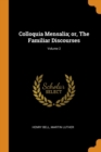 Colloquia Mensalia; or, The Familiar Discourses; Volume 2 - Book