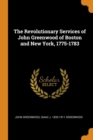 The Revolutionary Services of John Greenwood of Boston and New York, 1775-1783 - Book