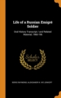 Life of a Russian Emigre Soldier : Oral History Transcript / And Related Material, 1966-196 - Book