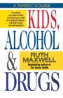 Kids, Alcohol and Drugs: A Parents' Guide - Book