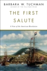 The First Salute : A View of the American Revolution - Book