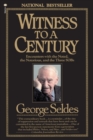 Witness to a Century : Encounters with the Noted, the Notorious, and the Three Sobs - Book