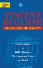 No Island of Sanity : Paula Jones v. Bill Clinton: The Supreme Court on Trial - Book