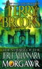 The Voyage of the Jerle Shannara: Morgawr - Book