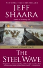 The Steel Wave : A Novel of World War II - Book