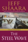 The Steel Wave : A Novel of World War II - Book