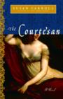 The Courtesan : A Novel - eBook