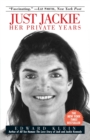 Just Jackie : Her Private Years - Book