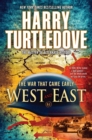 West and East (The War That Came Early, Book Two) - Book
