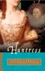 The Huntress : A Novel - eBook