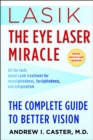 Lasik: The Eye Laser Miracle : The Complete Guide to Better Vision - Book