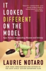 It Looked Different on the Model : Epic Tales of Impending Shame and Infamy - Book