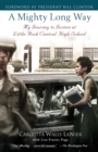 A Mighty Long Way : My Journey to Justice at Little Rock Central High School - Book