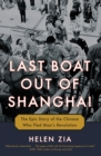 Last Boat Out of Shanghai : The Epic Story of the Chinese Who Fled Mao's Revolution - Book