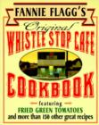 Fannie Flagg's Original Whistle Stop Cafe Cookbook - eBook