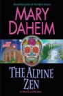The Alpine Zen : An Emma Lord Mystery - Book