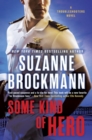 Some Kind Of Hero : A Troubleshooters Novel - Book