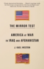 The Mirror Test : America at War in Iraq and Afghanistan - Book