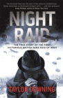 Night Raid : The True Story of the First Victorious British Para Raid of WWII - Book