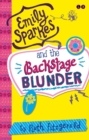 Emily Sparkes and the Backstage Blunder : Book 4 - eBook