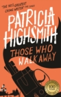 Those Who Walk Away : A Virago Modern Classic - eBook