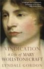Vindication: A Life Of Mary Wollstonecraft - eBook