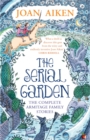 The Serial Garden : The Complete Armitage Family Stories - eBook