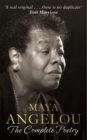 Maya Angelou: The Complete Poetry - Book