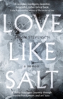 Love Like Salt : A Memoir - Book