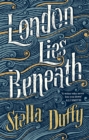 London Lies Beneath - Book
