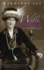 Willa Cather : A Life Saved Up - Hermoine Lee