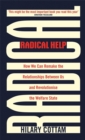 Radical Help : How we can remake the relationships between us and revolutionise the welfare state - Book