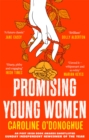 Promising Young Women : A darkly funny novel about being a young woman in a man's world, by the bestselling author of THE RACHEL INCIDENT - eBook