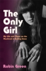 The Only Girl : My Life and Times on the Masthead of Rolling Stone - Book