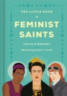 The Little Book of Feminist Saints - Book