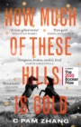 How Much of These Hills is Gold : Longlisted for the Booker Prize 2020 - Book