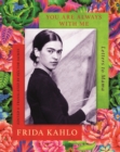 You are Always With Me : Letters to Mama - Frida Kahlo