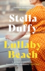 Lullaby Beach : 'A PORTRAIT OF SISTERHOOD ... POWERFUL, WISE, CELEBRATORY' Daily Mail - eBook
