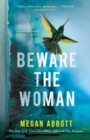 Beware the Woman : The twisty, unputdownable new thriller about family secrets by the New York Times bestselling author - Book