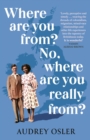 Where Are You From? No, Where are You Really From? - Book