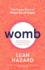 Womb : The Inside Story of Where We All Began - Winner of the Scottish Book of the Year Award 2023 - Book