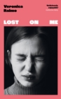 Lost on Me : Longlisted for the International Booker Prize 2024 - Book