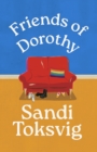 Friends of Dorothy : The funny and brilliant new novel from the star of QI - Book