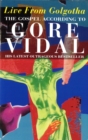 Live From Golgotha : The Gospel According to Gore Vidal - Book