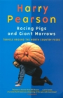 Racing Pigs And Giant Marrows : Travels around the North Country Fairs - Book